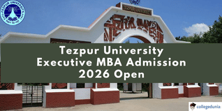 Tezpur University Executive MBA Admission 2026 Begins @tezu.ernet.in; Apply before June 30